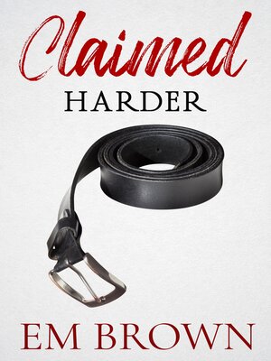 Claimed Harder - ebook